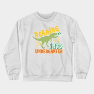 Roaring into Kindergarten Dinosaur Kids Back to School Crewneck Sweatshirt